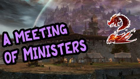 gw2 a meeting of ministers.